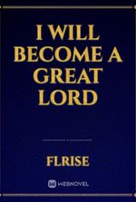 i will become a great lord