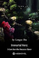 Immortal Hero: I Can See the Success Rate