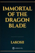 Immortal of the Dragon Blade