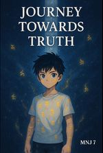 Journey Towards Truth