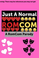 Just A Normal RomCom!