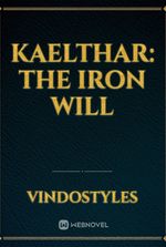 Kaelthar: The Iron Will