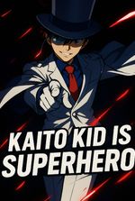 Kaito Kid is Superhero