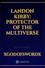 Landon Kirby: Protector of the Multiverse