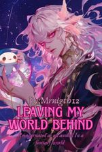 Leaving my world behind (I was reincarnated as an axolotl)