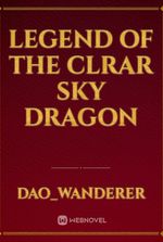 LEGEND OF THE CLRAR SKY DRAGON