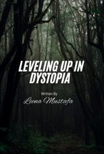 Leveling up in Dystopia