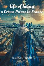 Life of Being a Crown Prince in France