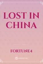 Lost in china