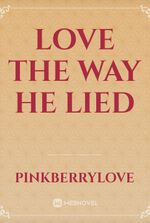 Love The Way He Lied