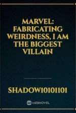 Marvel: Fabricating weirdness, I am the biggest villain
