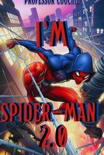 Marvel: I’m Spider-Man 2.0