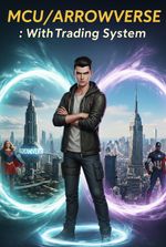 MCU/ARROWVERSE : With Trading System