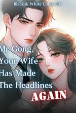 Mr Gong, Your Wife Has Made The Headlines Again