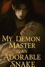 My Demon Master Is An Adorable Snake