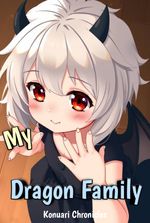 My Dragon Family (Kounari Family Chronicles)
