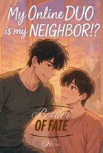 My Online DUO is my NEIGHBOR!?