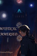 Mystical Immersed