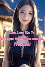 New Love No. 1: Have you kissed me enough, President?
