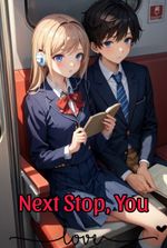 Next Stop, You