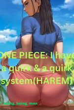 ONE PIECE:I have a quirk & a quirk system(HAREM)(slow updates)