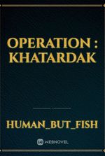 Operation : Khatardak