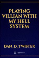 Playing Villian with My Hell system