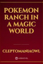 Pokemon Ranch in a magic world