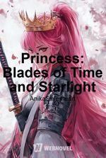 Princess: Blades of Time and Starlight