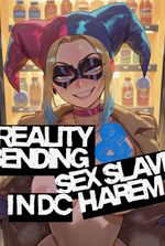 Reality Bending and Slave Harem in DC