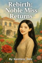 Rebirth: Noble Miss Return.