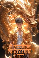 Reborn as a Cultivation Boss