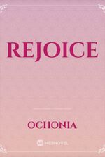 Rejoice