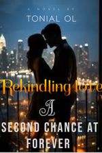 Rekindling love: A second chance at forever.