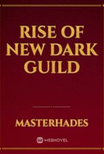 Rise of new dark guild