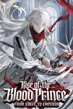 Rise of the Blood Prince: From Slave to Emperor