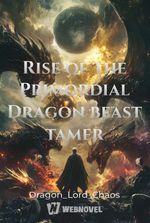 Rise of the Primordial Dragon beast tamer