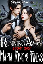 Running Away with the Mafia King's Twins