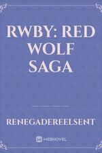 RWBY: Red Wolf Saga