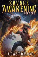 Savage Awakening: A LitRPG Apocalypse