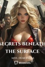 secrets beneath the surface : A tale of mystery and power