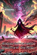 Shadow Reincarnation: Bloodline of the Fallen