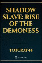 Shadow Slave: Rise of the Demoness