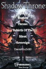 Shadow Throne: Rebirth Of The Silent Sovereign