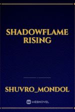 Shadowflame rising