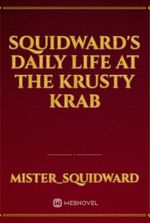 Squidward's Daily Life At The Krusty Krab