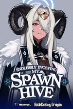 Strongest Hive Lord: Endless Evolution Of My Spawn Hive