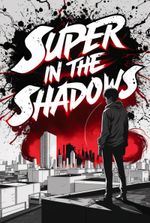 Super in the Shadows