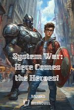 System War: Here Comes the Heroes!