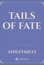 Tails of fate